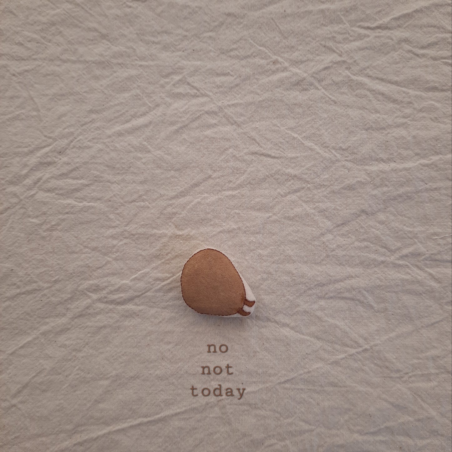 no not today